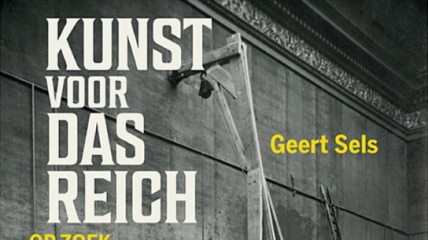 Kunst voor das Reich - Geert Sels